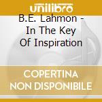 B.E. Lahmon - In The Key Of Inspiration cd