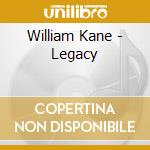 William Kane - Legacy cd musicale di William Kane