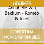Annabelle Van Bekkum - Romeo & Juliet cd