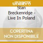 Stan Breckenridge - Live In Poland cd