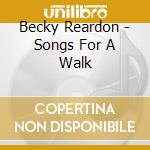 Becky Reardon - Songs For A Walk cd