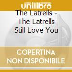 The Latrells - The Latrells Still Love You cd