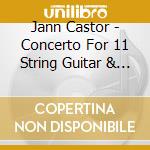 Jann Castor - Concerto For 11 String Guitar & Orchestra cd