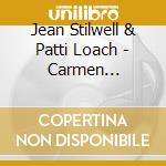 Jean Stilwell & Patti Loach - Carmen Unzipped cd