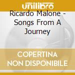 Ricardo Malone - Songs From A Journey cd