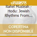 Rahel Musleah - Hodu: Jewish Rhythms From Baghdad To India cd