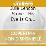 Julie Lendon Stone - His Eye Is On The Sparrow cd