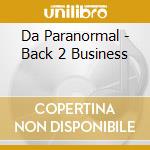 Da Paranormal - Back 2 Business cd