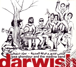 Issa Ghandour And The Madina Band - Darwish cd musicale di Issa Ghandour