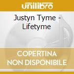 Justyn Tyme - Lifetyme cd musicale di Justyn Tyme