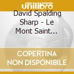 David Spalding Sharp - Le Mont Saint Michel cd