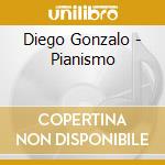 Diego Gonzalo - Pianismo cd musicale di Diego Gonzalo