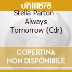 Stella Parton - Always Tomorrow (Cdr) cd