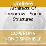 Architects Of Tomorrow - Sound Structures