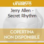 Jerry Allen - Secret Rhythm cd