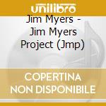 Jim Myers - Jim Myers Project (Jmp) cd