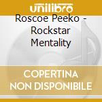Roscoe Peeko - Rockstar Mentality cd