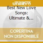 Best New Love Songs: Ultimate & Intense / Var - Best New Love Songs: Ultimate & Intense / Var cd musicale