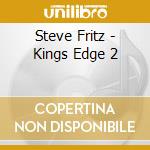 Steve Fritz - Kings Edge 2 cd