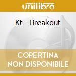 Kt - Breakout cd
