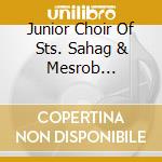 Junior Choir Of Sts. Sahag & Mesrob Armenian Churc - Hye Aghchik cd