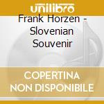 Frank Horzen - Slovenian Souvenir cd