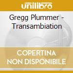 Gregg Plummer - Transambiation cd