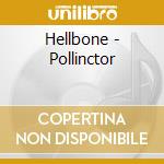 Hellbone - Pollinctor cd