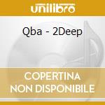 Qba - 2Deep cd