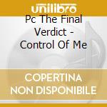 Pc The Final Verdict - Control Of Me cd