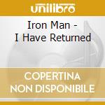 Iron Man - I Have Returned cd