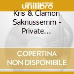 Kris & Clamon Saknussemm - Private Midnight cd