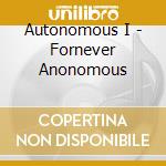 Autonomous I - Fornever Anonomous cd