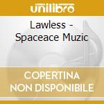 Lawless - Spaceace Muzic cd