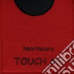 Heartscore - Touch Me