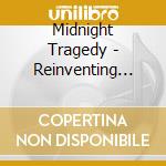 Midnight Tragedy - Reinventing The End cd