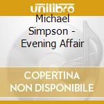 Michael Simpson - Evening Affair cd