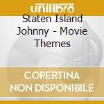Staten Island Johnny - Movie Themes cd