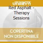 Red Asphalt - Therapy Sessions cd