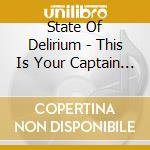 State Of Delirium - This Is Your Captain Speaking cd