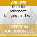 Danielle Hernandez - Bringing In The Sun cd