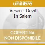 Vesan - Devil In Salem cd