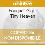 Fouquet Gigi - Tiny Heaven cd