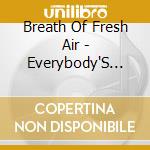 Breath Of Fresh Air - Everybody'S Talking cd musicale