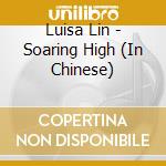 Luisa Lin - Soaring High (In Chinese) cd