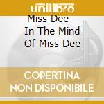 Miss Dee - In The Mind Of Miss Dee cd