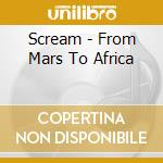 Scream - From Mars To Africa cd