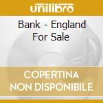 Bank - England For Sale cd musicale