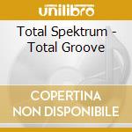 Total Spektrum - Total Groove cd