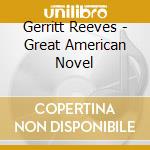 Gerritt Reeves - Great American Novel cd